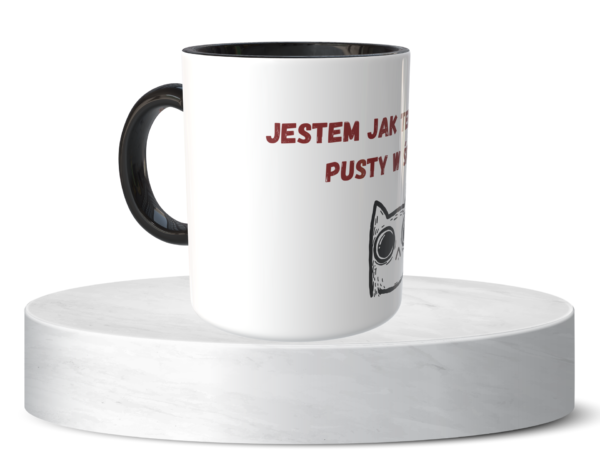 Śmieszny Kubek Niegrzeczne - Jestem jak ten kubek - pusty w środku